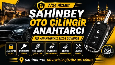 Şahinbey Oto Çilingir Anahtarcı
